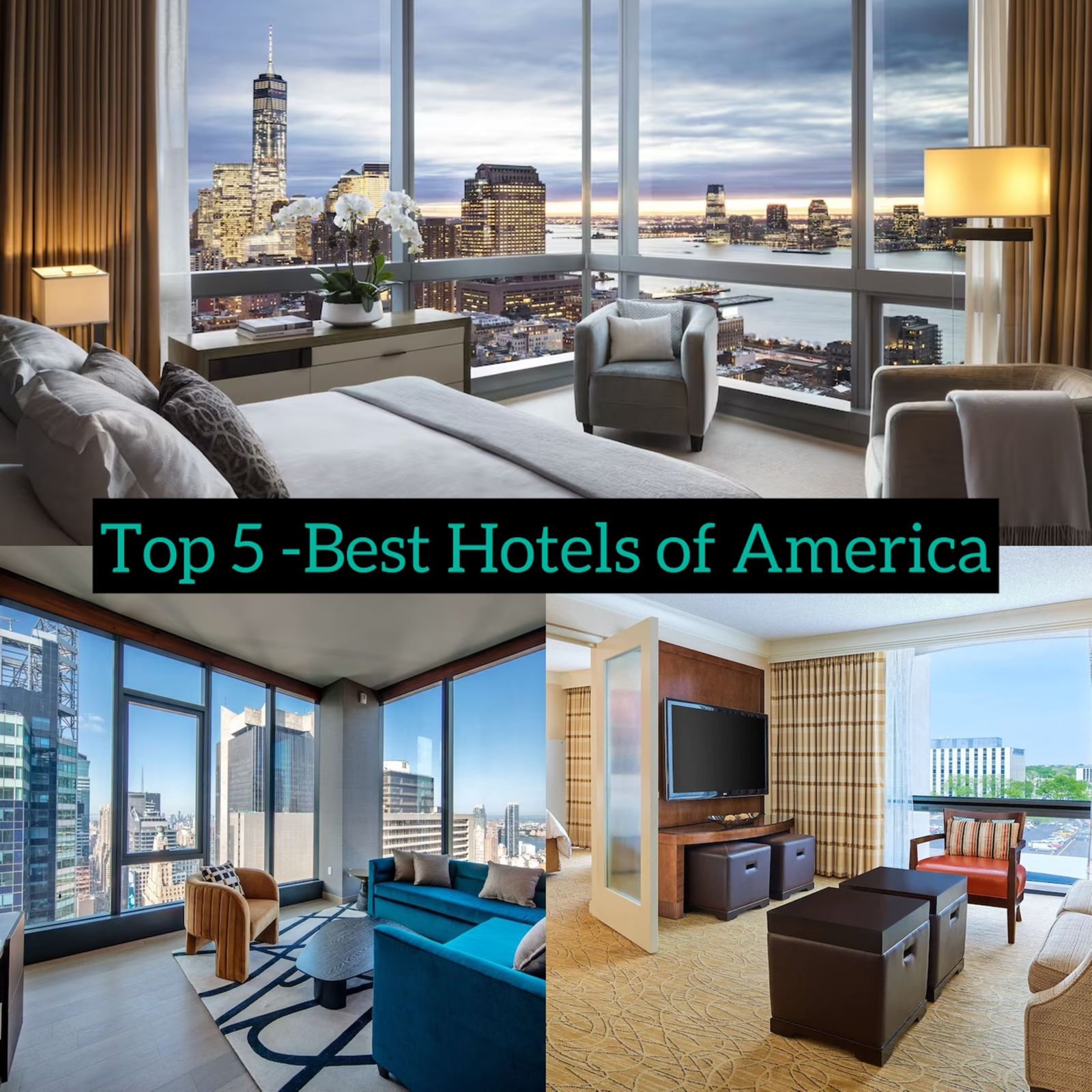 Top 5 Best Hotels of America
