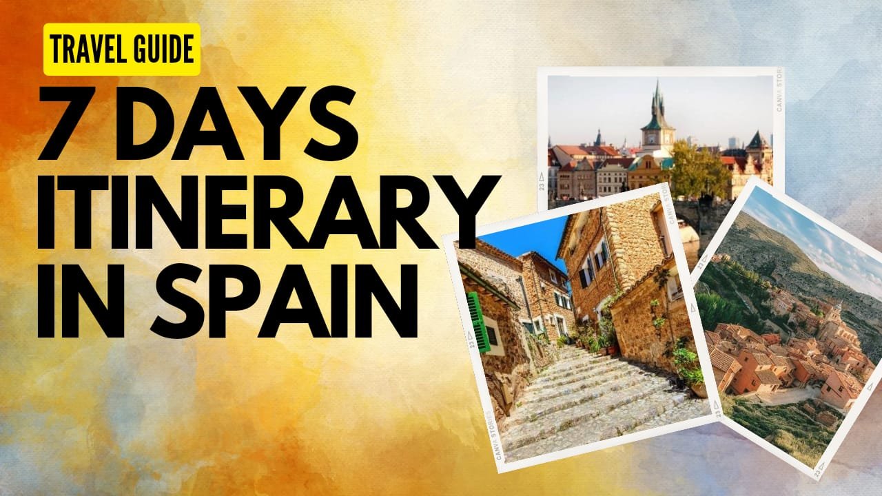 7 days Itinerary to Spain