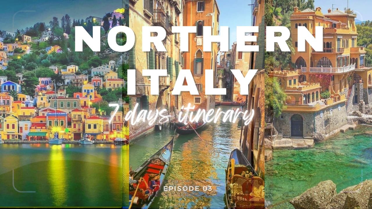 Northern Italy Itinerary