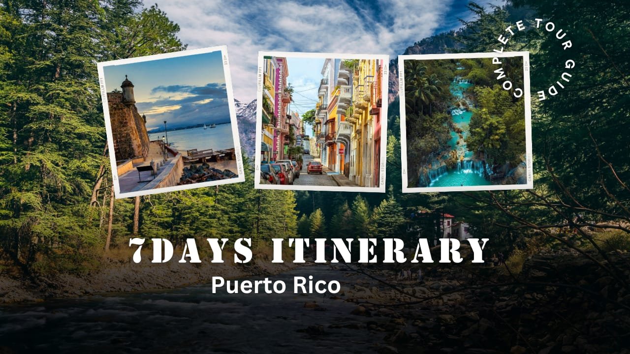 Puerto Rico 7 days itinerary