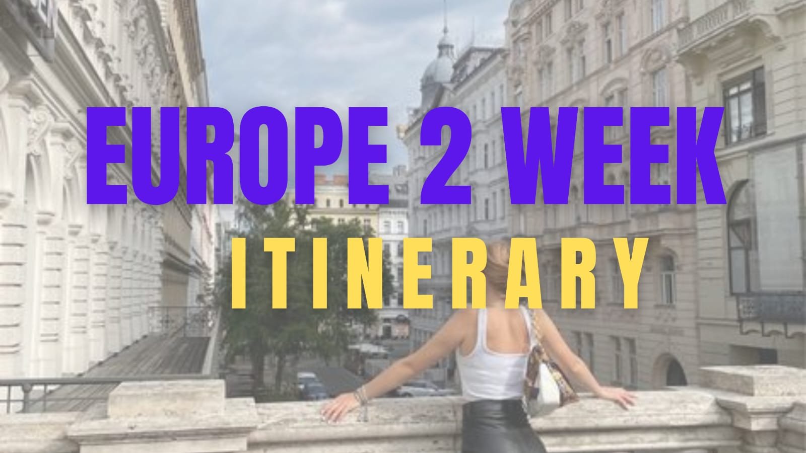 Europe 2 weeks Itinerary