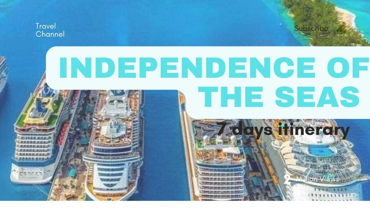 7 days itinerary to Independence of the seas