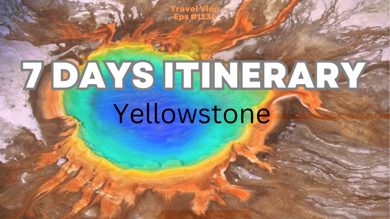 Yellowstone Itinerary