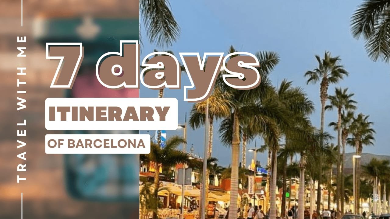 Barcelona itinerary 7 days