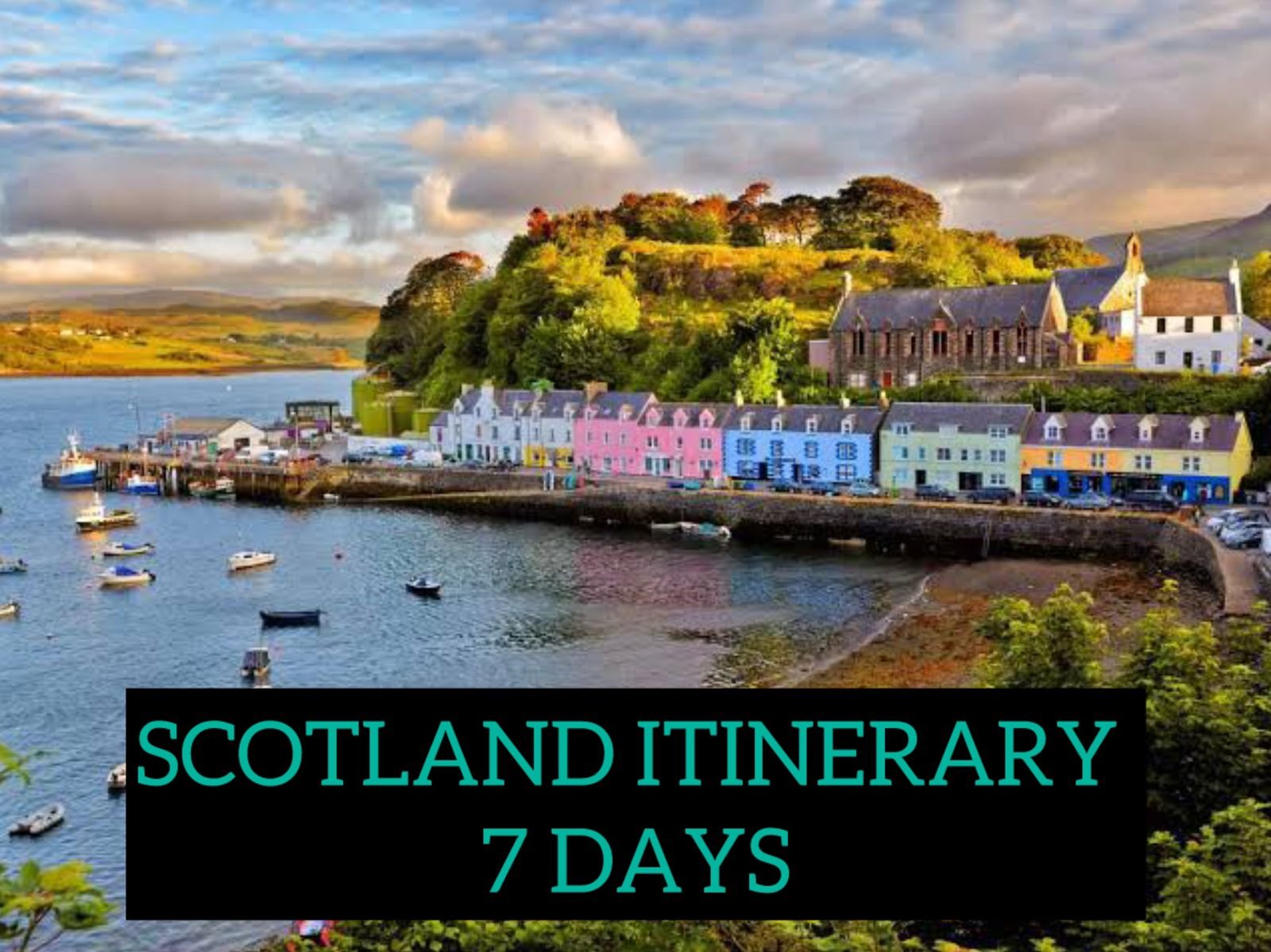 Scotland Itinerary of 7 days